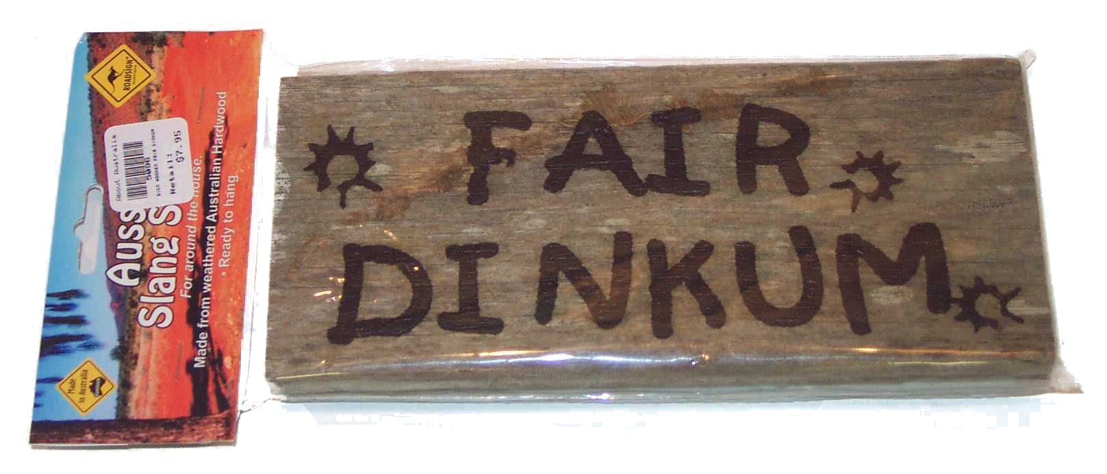 Wooden Road Sign - Fair Dinkum